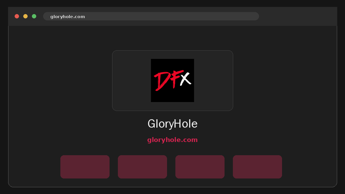 GloryHole · Förhandsvisning av